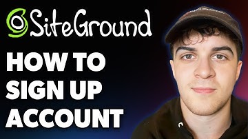 How to Sign Up Siteground Account - Create Siteground Account (Full 2025 Guide)