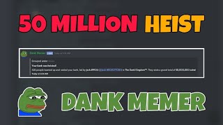 50 Million Heist in Dank Memer