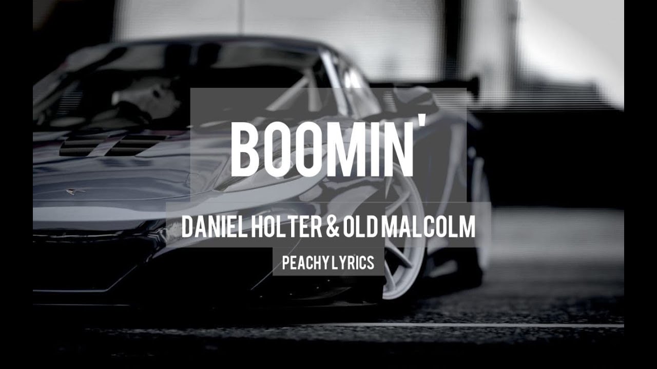 Watch Boomin' | Daniel Holter , Todd Malcolm Michiles | Peachy Lyrics on YouTube Watch Boomin' | Daniel Holter , Todd Malcolm Michiles | Peachy Lyrics on YouTube
