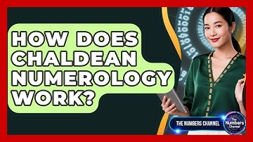 How Does Chaldean Numerology Work? - The Numbers Channel