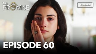 The Promise Episode 60 | Romanian Subtitle | Jurământul