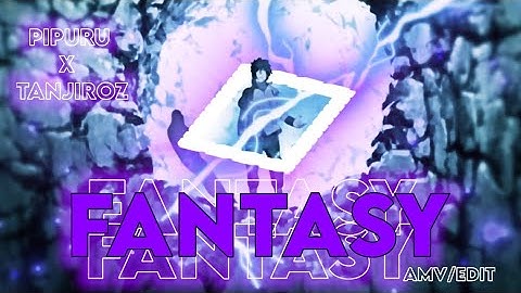 Fantasy⚛️「 EDIT/AMV」  @tanjiroz3017