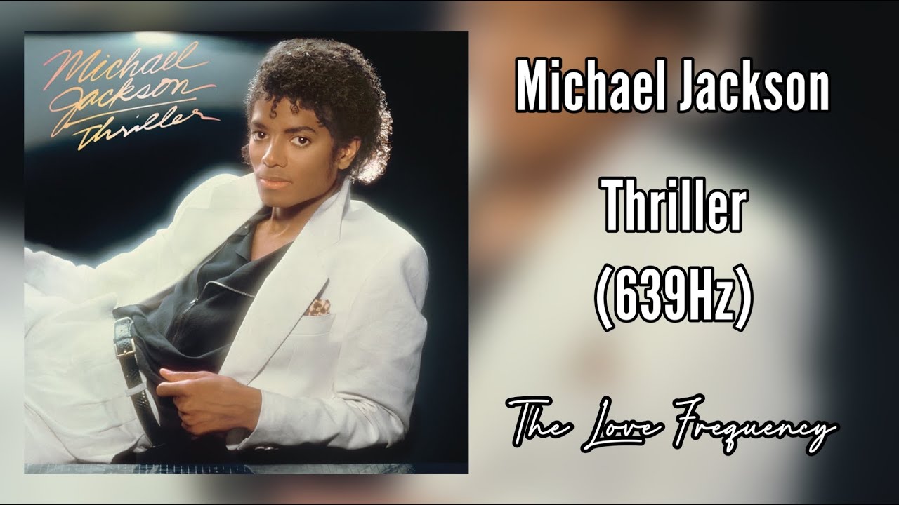 Michael Jackson - Thriller (639hz) - YouTube
