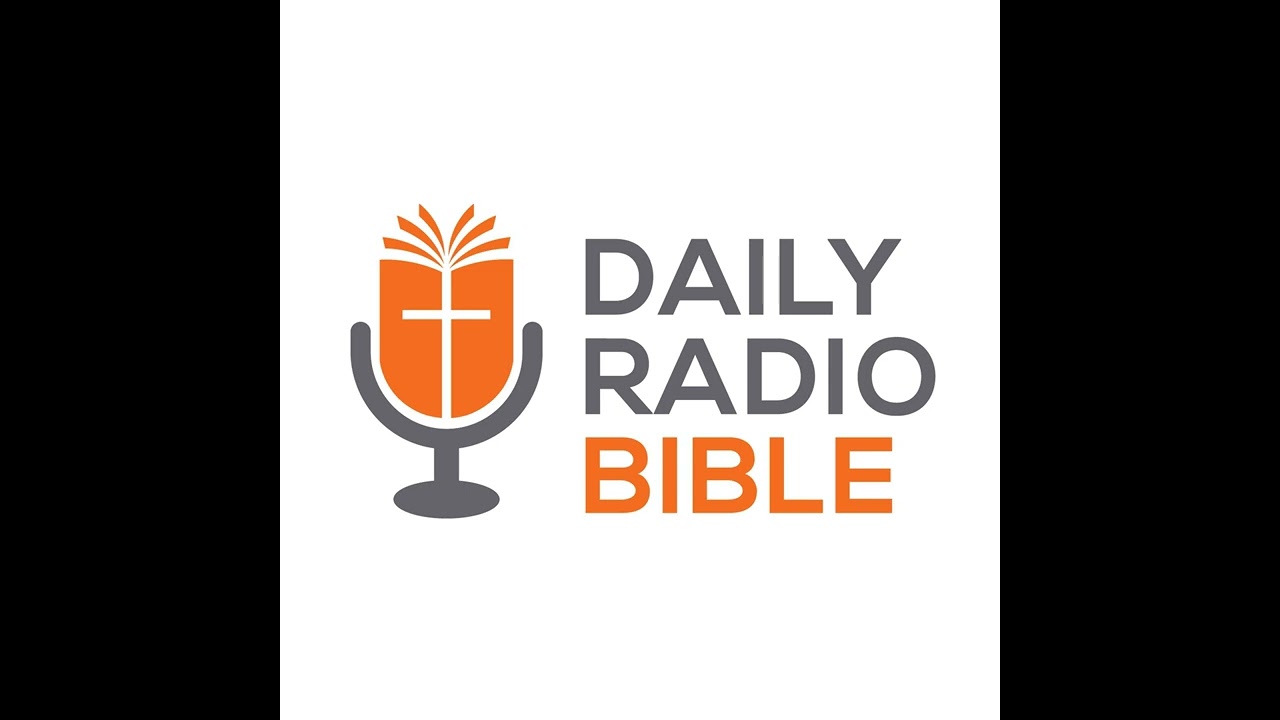 Daily Radio Bible - August 10th, 22