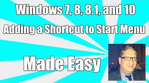 Windows7 adding shortcut to start menu - Windows 8, Windows 8.1, Windows 10 tutorial for beginners