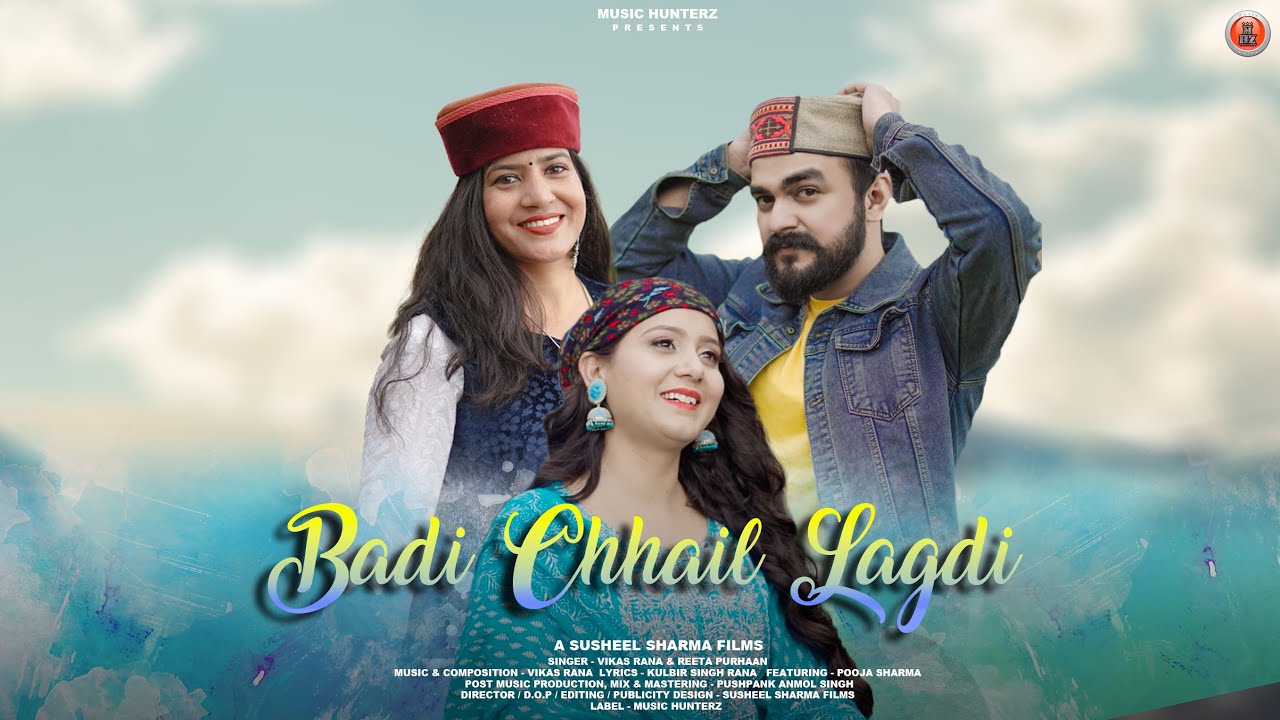 Himachali Pahari Song  Badi Chhail Lagdi  Vikas Rana  Reeta Purhaan ft Pooja Sharma