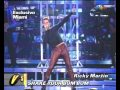 Miami, Ricky Martin "Shake you bom bom" -Versus