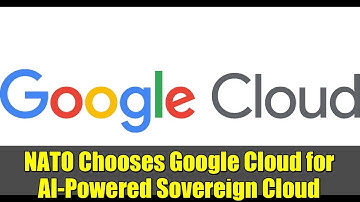 NATO Chooses Google Cloud for AI-Powered Sovereign Cloud | Data Security