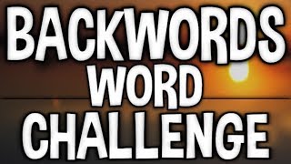 FUNNY BACKWARDS WORD CHALLENGE