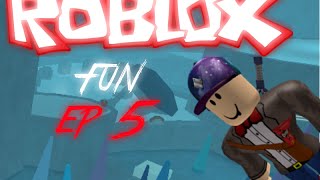 Roblox Fun Ep5