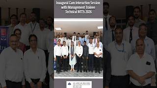 27 Inaugural Cum Interaction Session with Management Trainee Technical MTTs 2026 25 8 2026
