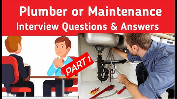 Plumber or Maintenance Interview Questions and Answers part 1(PLAYLIST IN DESCRIPTION)