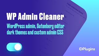 WordPress admin, Gutenberg editor dark themes and custom admin CSS