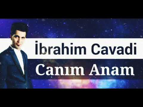 İbrahim Cavadi - Canım ANAm