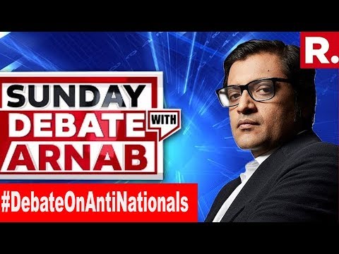 Why So Touchy About Term 'Anti-National?' | Exclusive Sunday Debate With Arnab Goswami