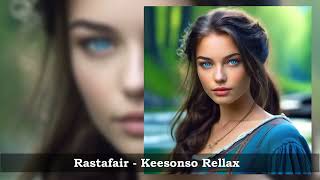 Rastafair  - Keesonso Rellax