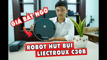 Mở Hộp Robot Hút Bụi Liectroux C30B _  Cô Tấm Thời Hiện Đại