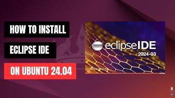 How to Install Eclipse IDE on Ubuntu 24.04