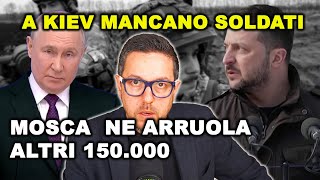 PUTIN ARRUOLA 150K nuovi soldati mentre l’Ucraina rimane senza