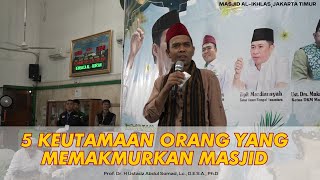 5 Keutamaan Orang Yang Memakmurkan Masjid | Masjid Al-Ikhlas, Jakarta Timur | Ustadz Abdul Somad