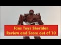 Fans Toys Sheridan (Masterpiece Warpath) Review