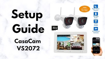 CasaCam VS2072 Wireless Security System Setup Guide | Step-by-Step Guide | Monitor, Cameras, App