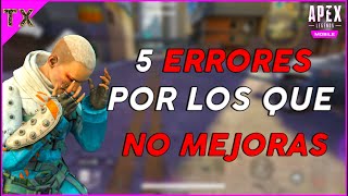 APEX LEGENDS MOBILE 5 ERRORES POR LOS QUE NO MEJORAS y NO SUBES DE LIGA *COMO MEJORAR* | TXSAMURAI