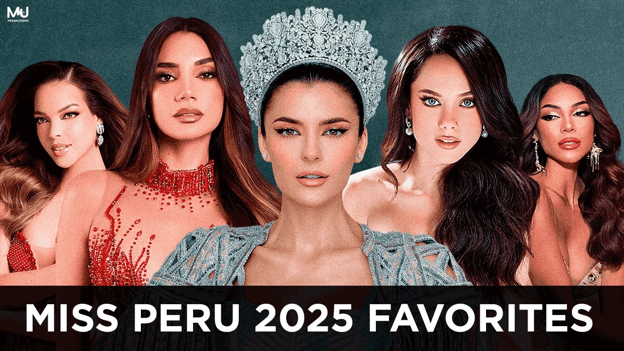 TOP 7 FAVORITES to Win Miss Universe Peru 2025!