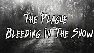 The Plague - Bleeding In The Snow (Sub español)