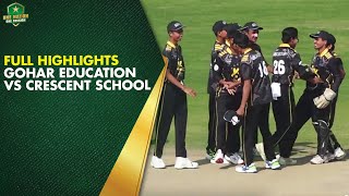 Full Highlights | Gohar Education vs Crescent School | Match 2 |Ghani Lahore School Cricket Cup 2025