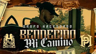 Grupo Hacendado - Bendecido Mi Camino [Official Video]