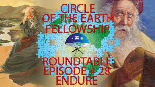 C.E.F Round Table - Episode # 28 - Endure