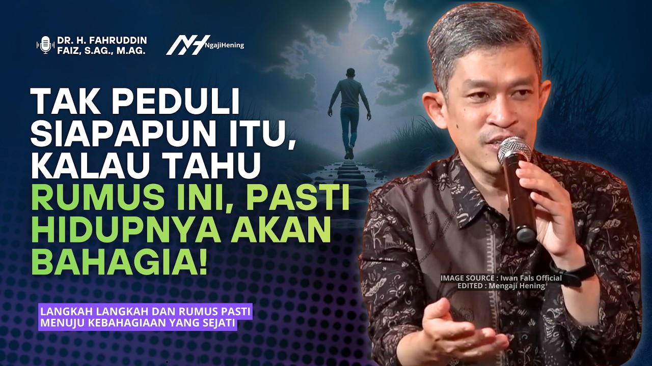 Langkah Demi Langkah Menuju Kebahagiaan Sejati! | Dr Fahruddin Faiz | Ngaji Filsafat
