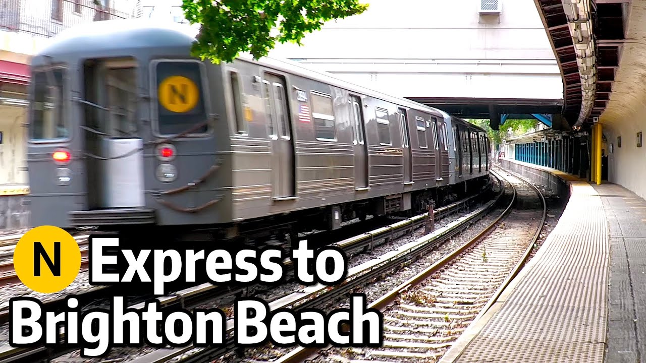 ⁴ᴷ⁶⁰ N Trains Rerouted over the Brighton Express Line to Brighton Beach ...