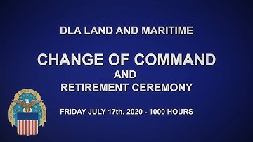 DLA Land and Maritime Change of Command, 17July2020