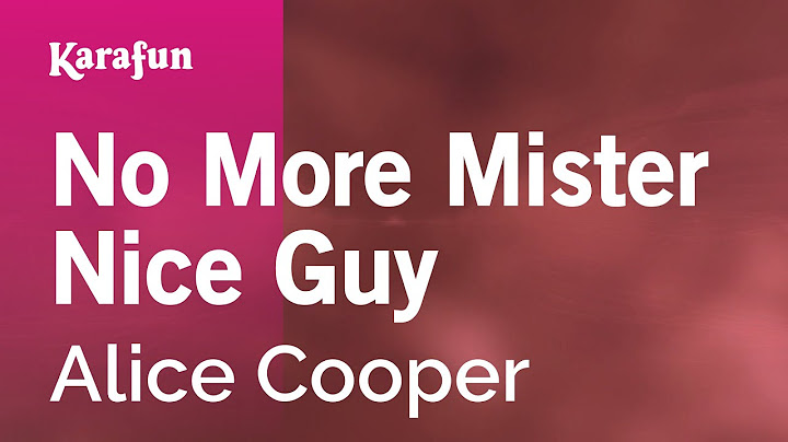 No More Mr. Nice Guy Karaoke version - Karaoke performance video thumbnail