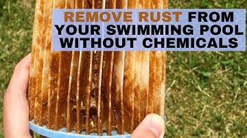 Remove Rust from Your Swimming Pool without Chemicals