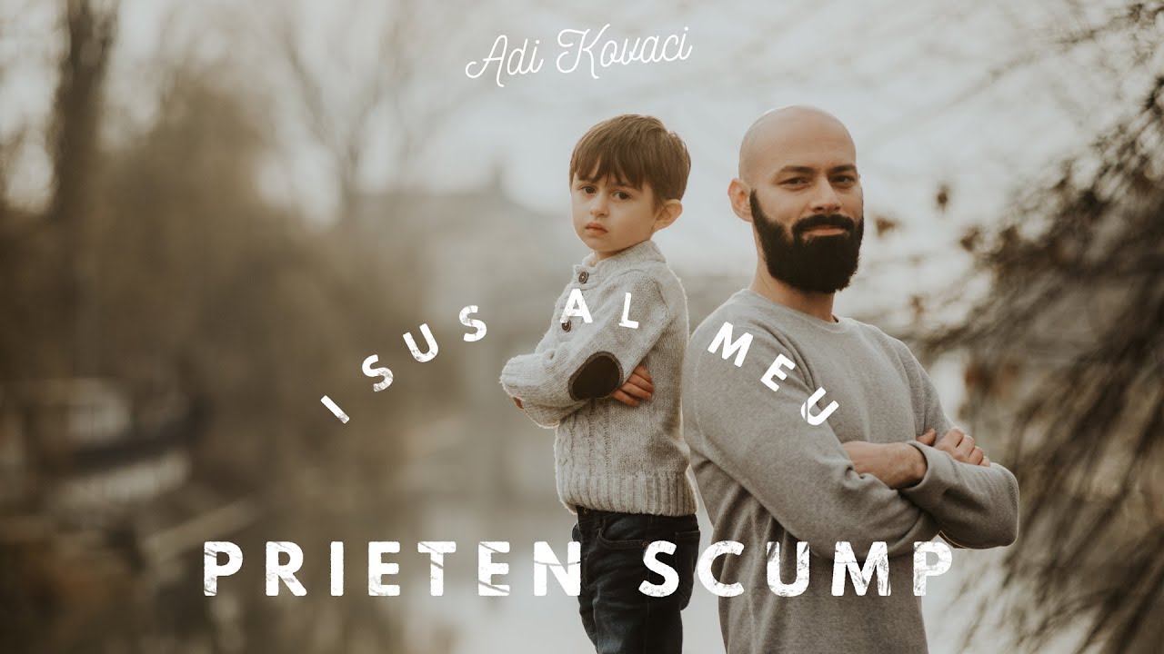 Isus Al Meu Prieten Scump Versuri Adi Kovaci - Isus al meu prieten scump (Official Lyric Video) - YouTube