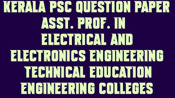 KPSC Question Paper Asst  Prof  IN ELECTRICAL & ELECTRONICS ENGINEERING  ENGINEERING COLLEGES 2016