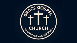 Grace Gospel Church | 2.15.2026