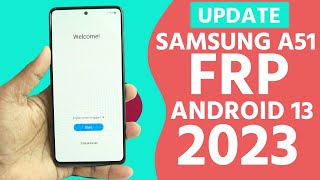 2023 UPDATE : Samsung Galaxy A51 5G FRP Bypass Android 13 [ Only This Method Work ]