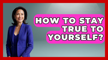 How To Stay True To Yourself? - High School Toolkit