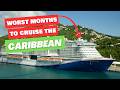 The worst months to cruise the caribbeanwhen not to book a cruise