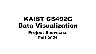 KAIST CS492G Data Visualization_Project Showcase (Fall 2021)