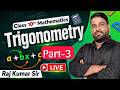 Class-10th Trigonomatry Maths Live Class By Raj Kumar Sir Part - 3