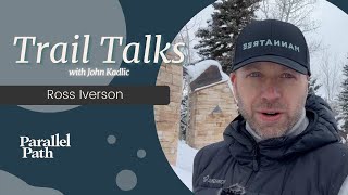 Famous Trail Talks: Manna Tree's Ross Iverson Net Worth