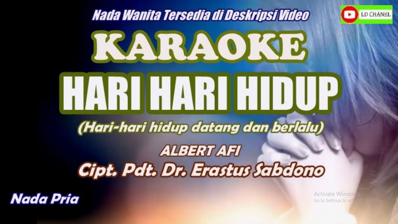 Karaoke HD HARI HARI HIDUP_ALBERT AFI] cipt. Pdt. Dr. Erastus Sabdono