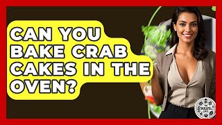Can You Bake Crab Cakes In The Oven - The Skillful Chef