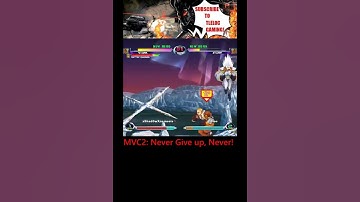 MvC2 - Never Give up, Never!
