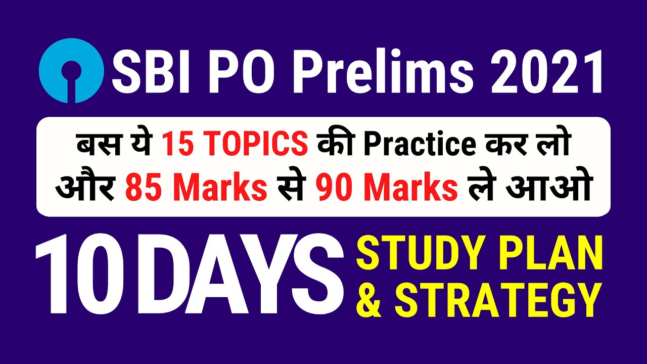 SBI PO Prelims 2021 - Last 10 Days Strategy and Study Plan | SBI PO ...